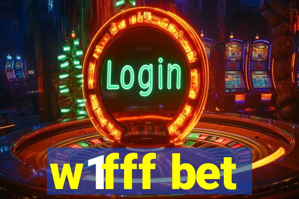 w1fff bet